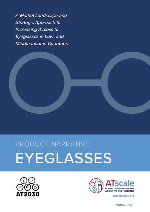 Product Narrative: Eyeglasses - A Market Landscape and Strategic Approach to Increasing Access to Eyeglasses in Low- and Middle-Income Countries