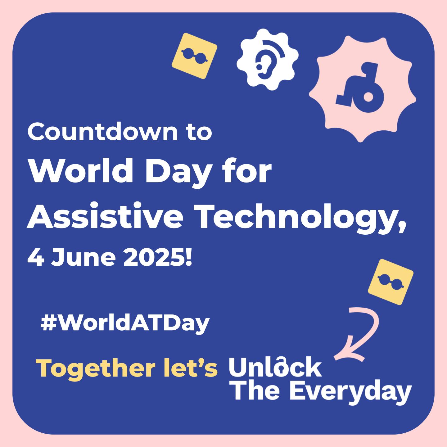 Join us in celebrating World Day for Assistive Technology  – 4 June.