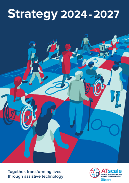 Illustrated cover titled ‘Strategy 2024–2027’ showing diverse people using assistive technology moving forward together, with the ATscale logo and the tagline ‘Together, transforming lives through assistive technology’.