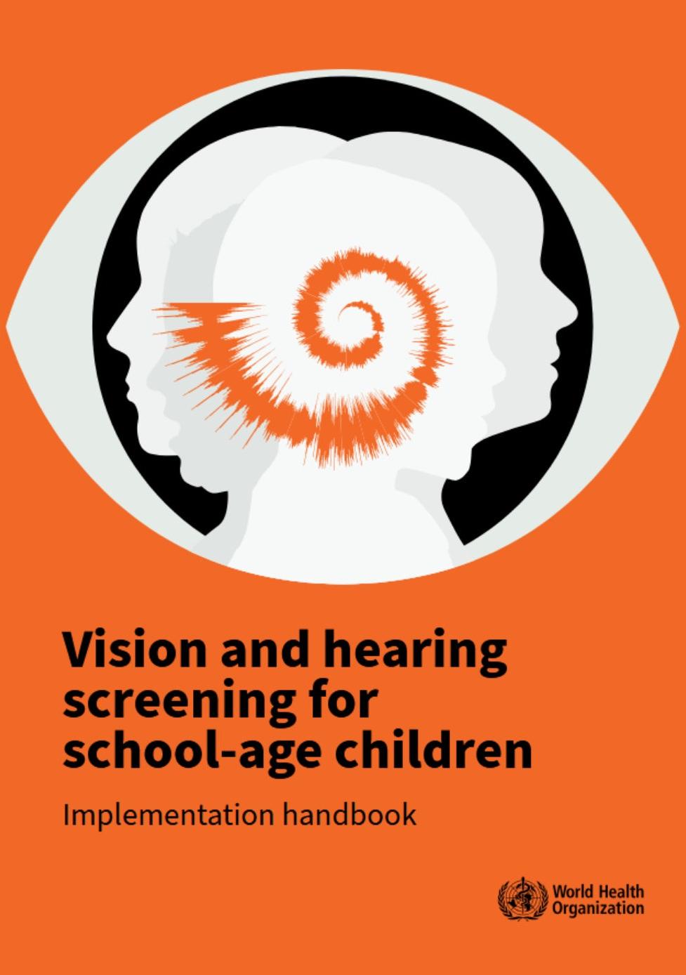 Global guidance on approaches to integrated vision and hearing screening