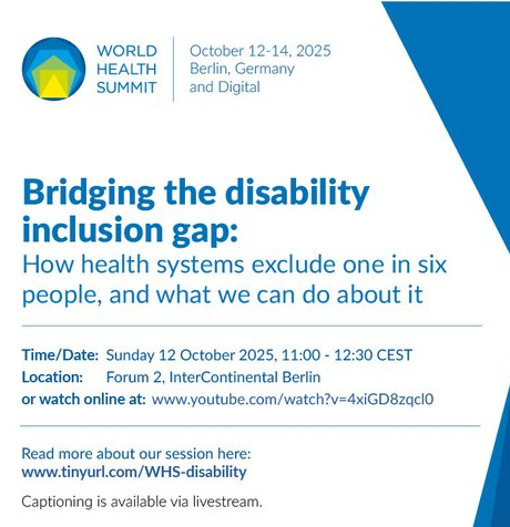 “Poster for the World Health Summit announcing the session ‘Bridging the disability inclusion gap: How health systems exclude one in six people’, with date, location, and partner logos including ATscale.